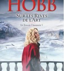 Le fou et l'assassin Tome 5  Sur les rives de l'art